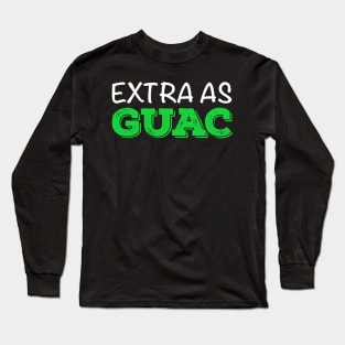 Extra as Guac Long Sleeve T-Shirt